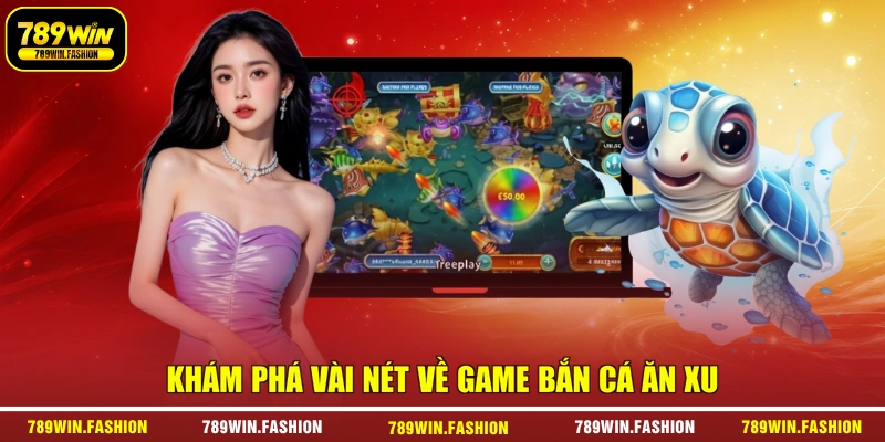 Khám phá vài nét về game bắn cá ăn xu