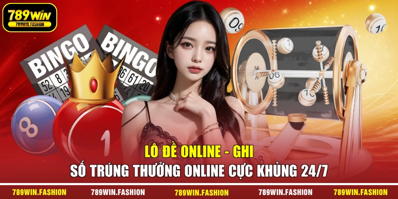 Lô Đề Online - Ghi Số Trúng Thưởng Online Cực Khủng 24/7