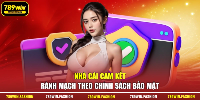 Nhà cái cam kết rành mạch theo chính sách bảo mật